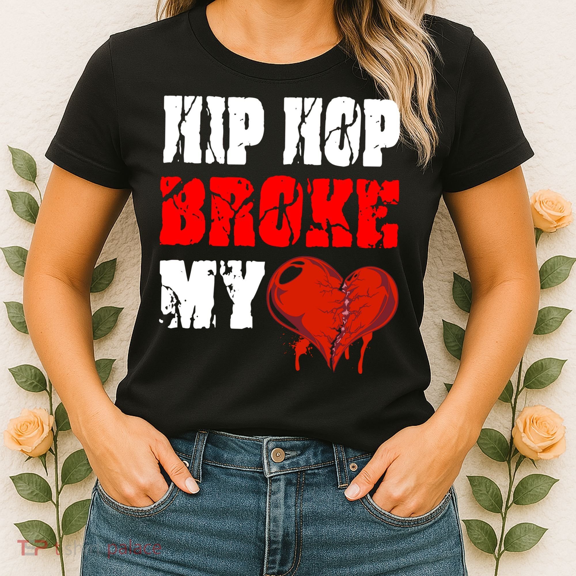 Hip Hop Broke My Heart Women's T-Shirt