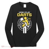 How I Play Darts Funny Darts Player Long Sleeve Shirt thumb 0