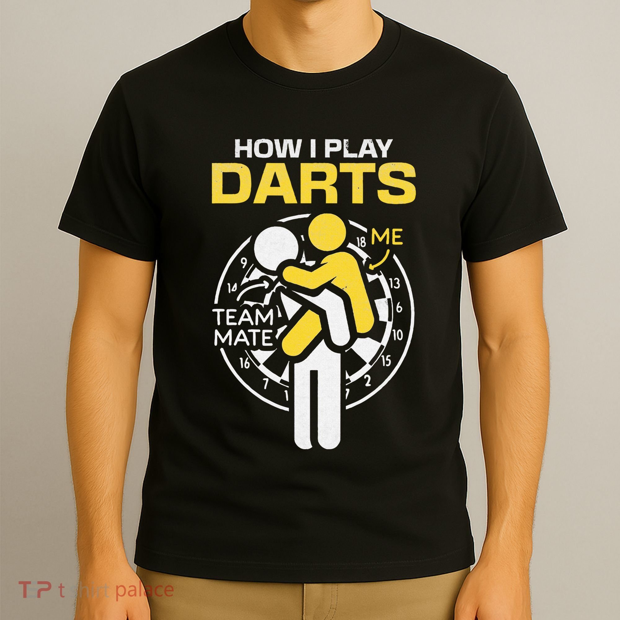 How I Play Darts Funny Darts Player T-Shirt