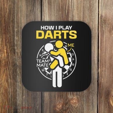 How I Play Darts Funny Darts Player Coaster