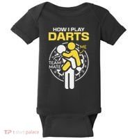 How I Play Darts Funny Darts Player Baby Bodysuit thumb 0