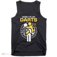 How I Play Darts Funny Darts Player Tank Top thumb 0