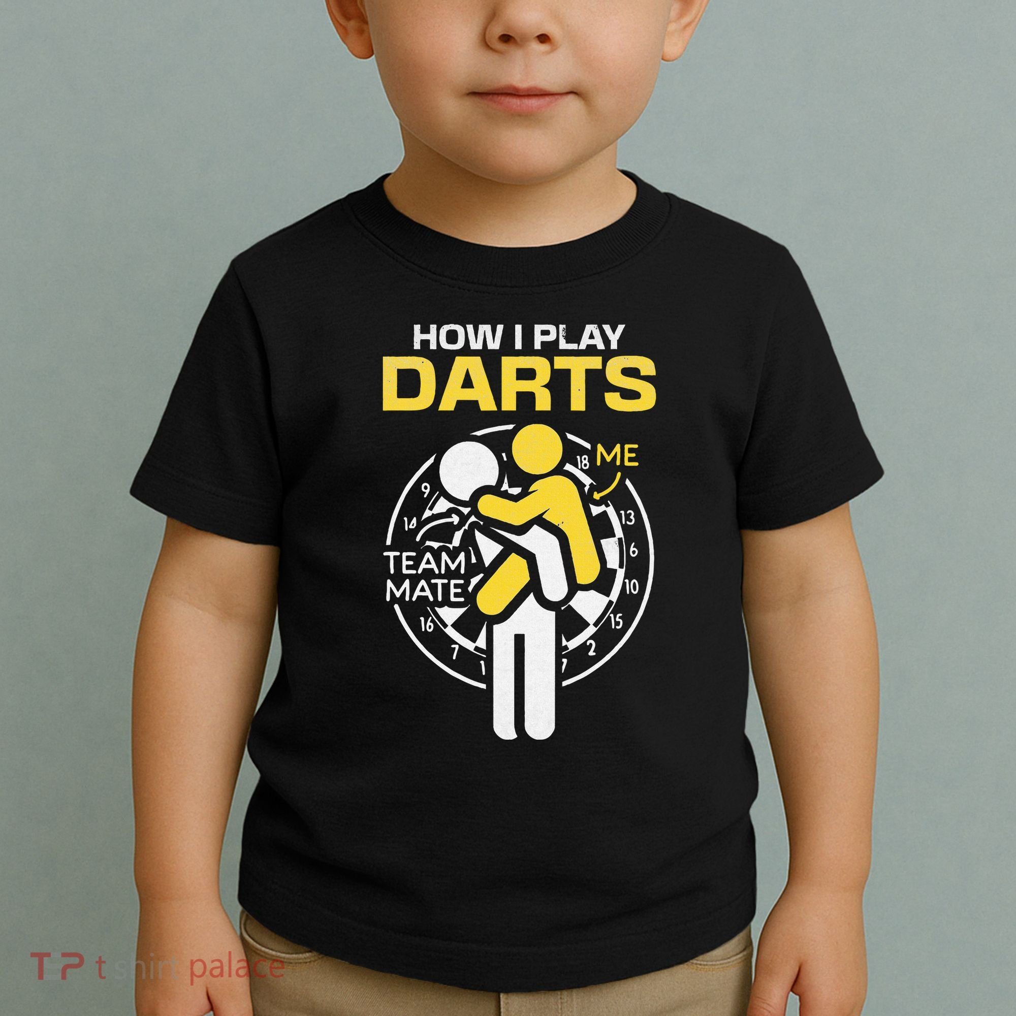 How I Play Darts Funny Darts Player Toddler T-Shirt
