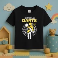 How I Play Darts Funny Darts Player Toddler T-Shirt thumb 3