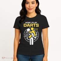 How I Play Darts Funny Darts Player Women's T-Shirt thumb 4