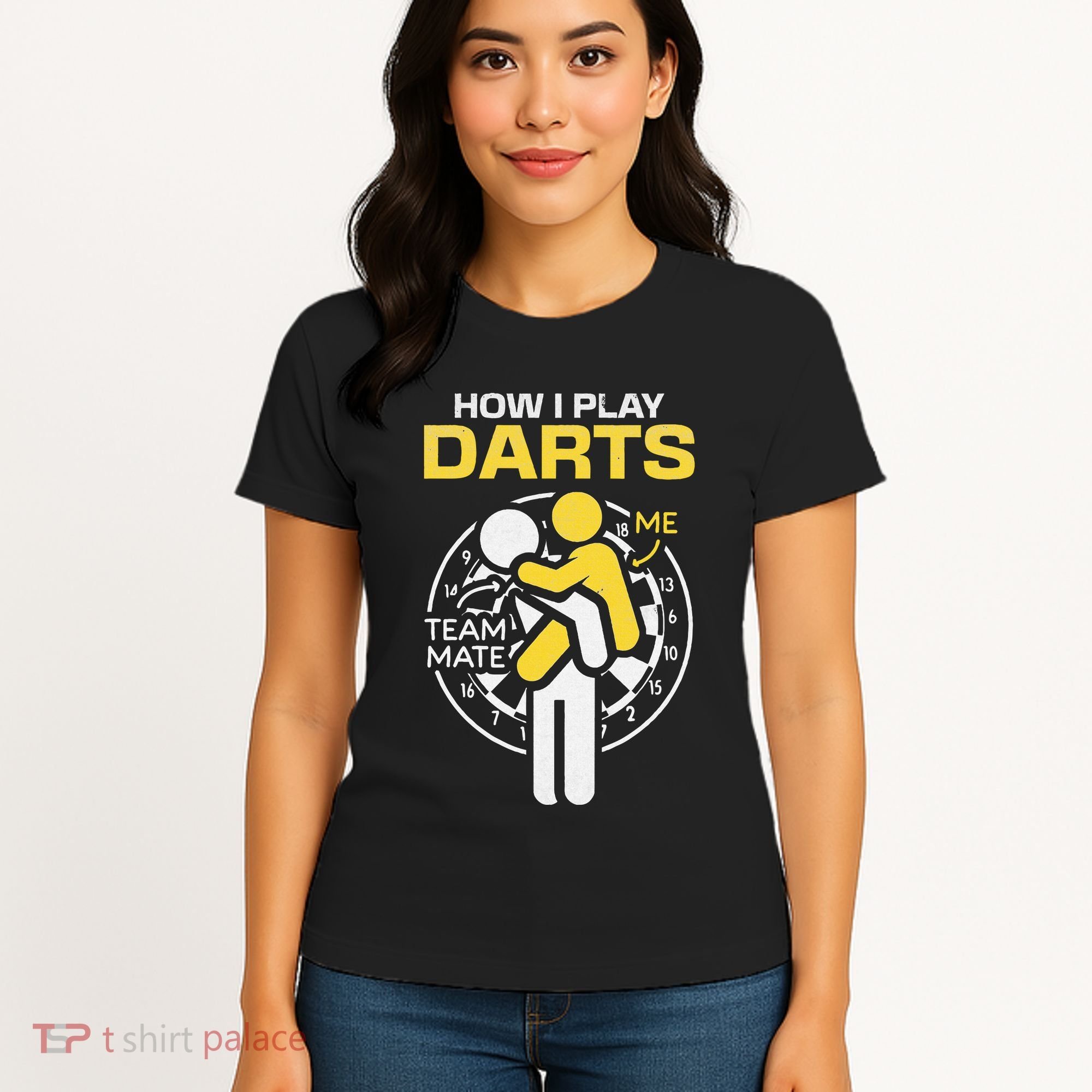 How I Play Darts Funny Darts Player Women's T-Shirt