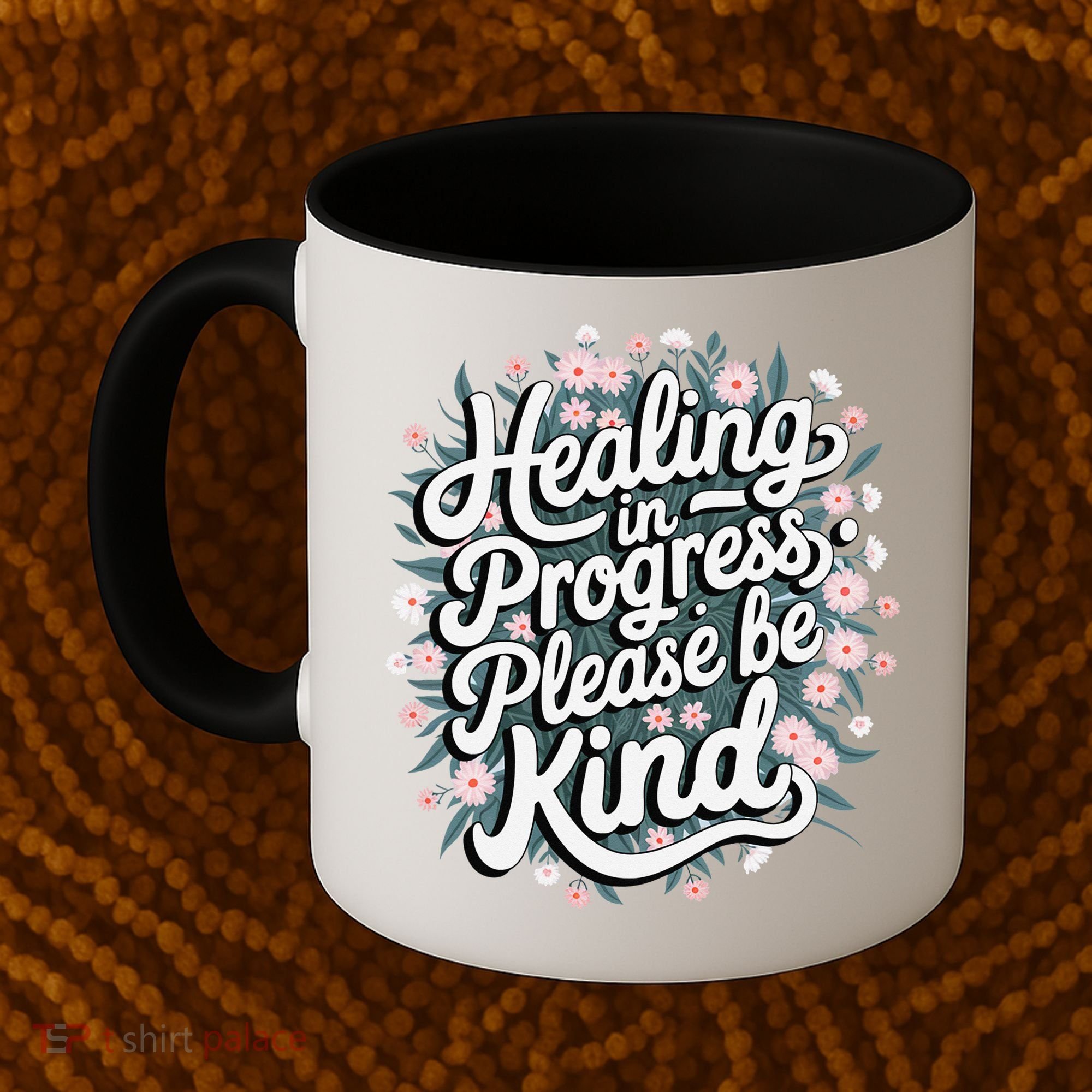 Healing In Progress Please Be Kind Floral Positive Coffee Mug