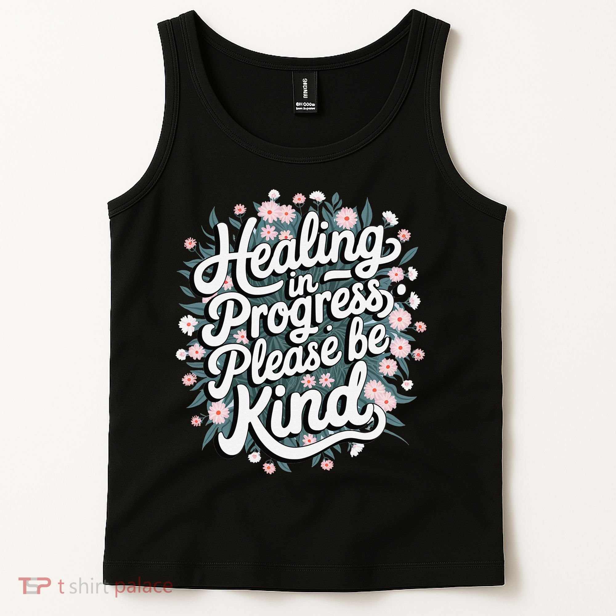Healing In Progress Please Be Kind Floral Positive Tank Top