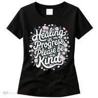Healing In Progress Please Be Kind Floral Positive Women's T-Shirt thumb 0