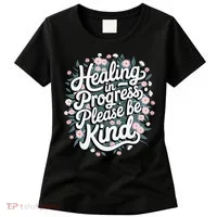 Healing In Progress Please Be Kind Floral Positive Women's T-Shirt thumb 0