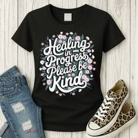 Healing In Progress Please Be Kind Floral Positive Women's T-Shirt thumb 3