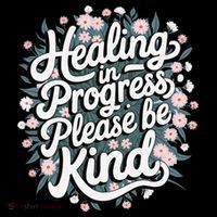 Healing In Progress Please Be Kind Floral Positive Women's T-Shirt thumb 6