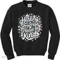 Healing In Progress Please Be Kind Floral Positive Kids Sweatshirt thumb 0