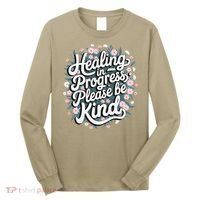 Healing In Progress Please Be Kind Floral Positive Long Sleeve Shirt thumb 0
