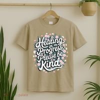 Healing In Progress Please Be Kind Floral Positive T-Shirt thumb 2