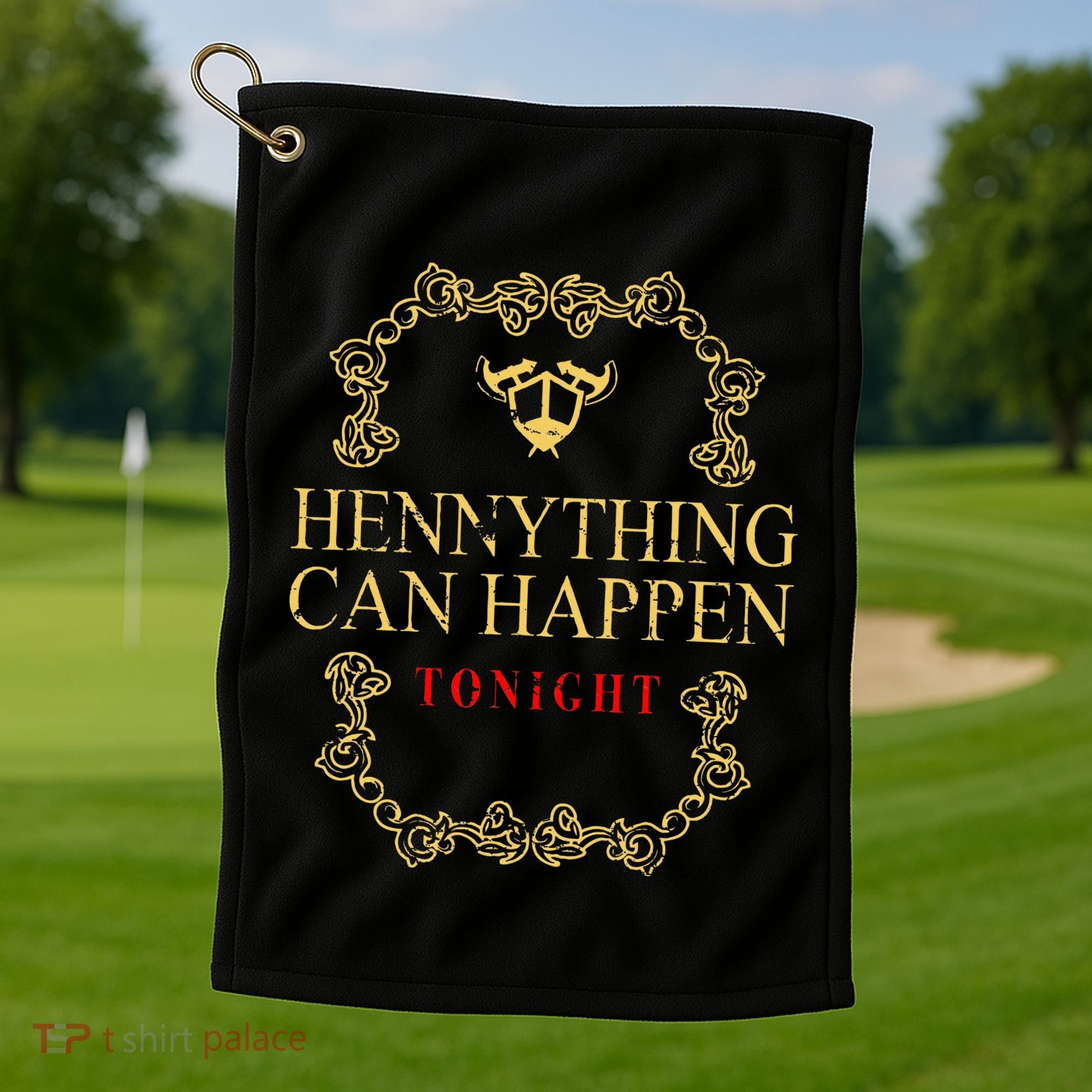 Hennything Is Possible For Women Henny Gang Golf Towel