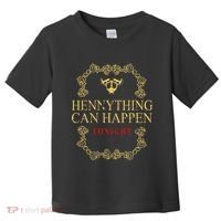Hennything Is Possible For Women Henny Gang Toddler T-Shirt thumb 0