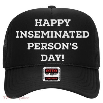 Happy Inseminated PersonS Day MotherS Day Hat