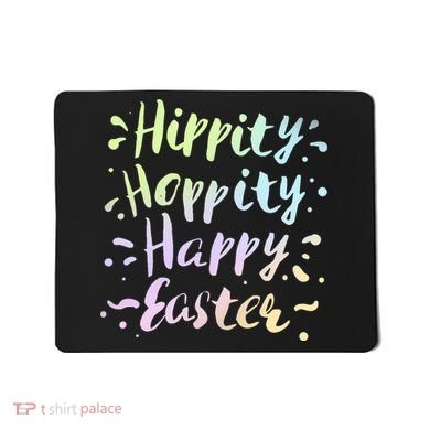 Hippity Hoppity Happy Easter Mousepad
