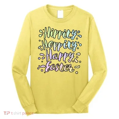 Hippity Hoppity Happy Easter Long Sleeve Shirt
