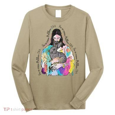 He Is Risen Matthew 286 Jesus Christian Trendy Lover Easter Long Sleeve Shirt