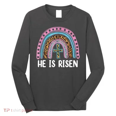 He Is Risen Rainbow Easter Cross Long Sleeve Shirt