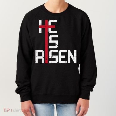 He Is Risen Cross Jesus Easter Christian Religiousns Women's Sweatshirt