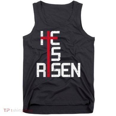 He Is Risen Cross Jesus Easter Christian Religiousns Tank Top