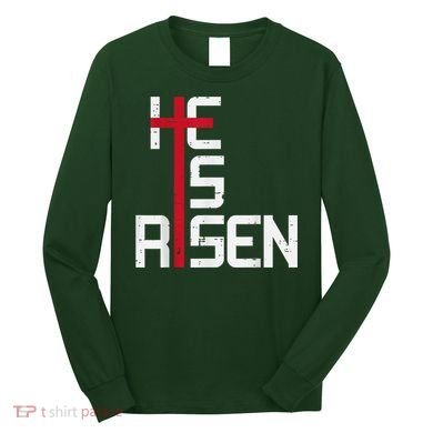 He Is Risen Cross Jesus Easter Christian Religiousns Long Sleeve Shirt