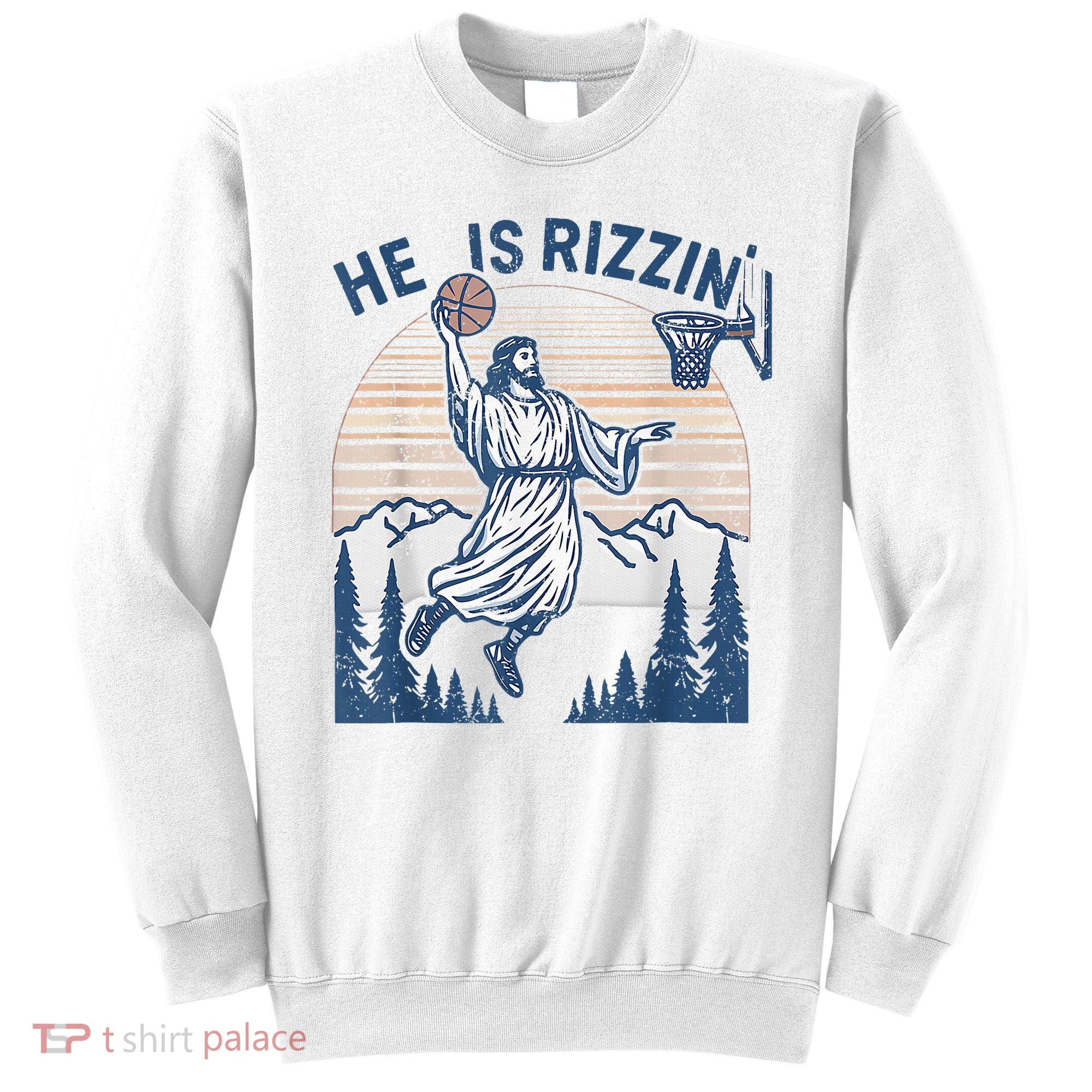 He Is Rizen Funny Easter Basketball Jesus Sweatshirt