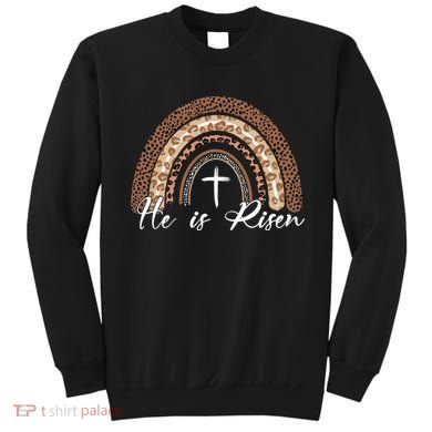 He Is Risen Jesus Christ Easter Christian Faith Sweatshirt