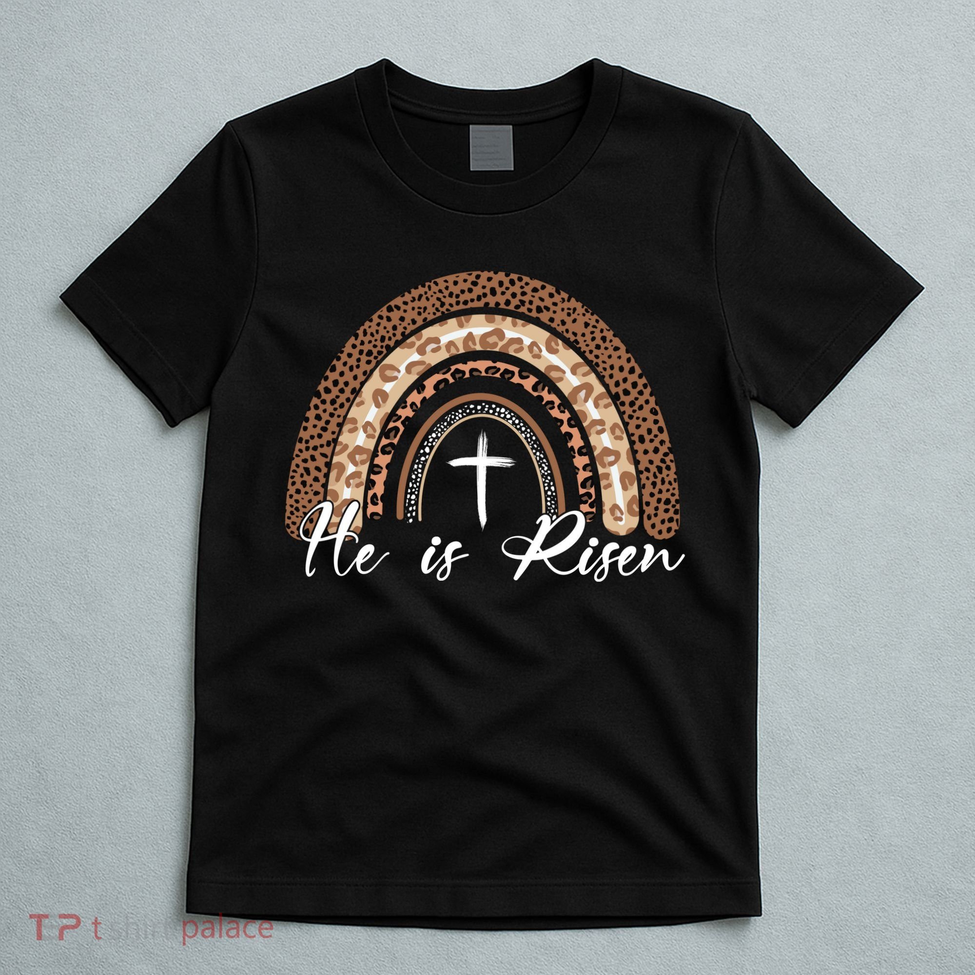 He Is Risen Jesus Christ Easter Christian Faith T-Shirt
