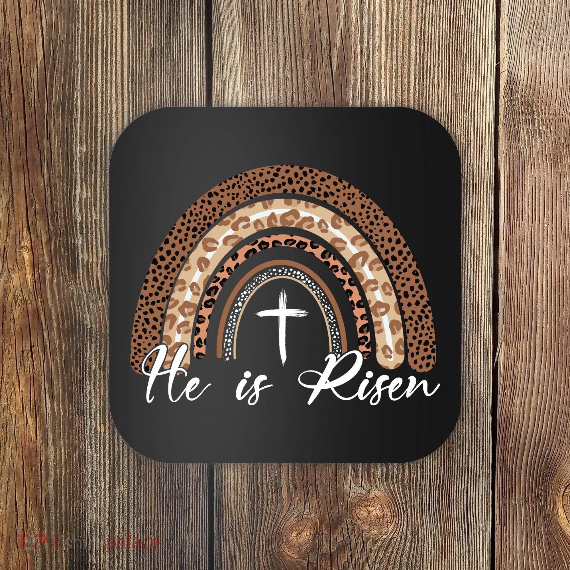He Is Risen Jesus Christ Easter Christian Faith Coaster