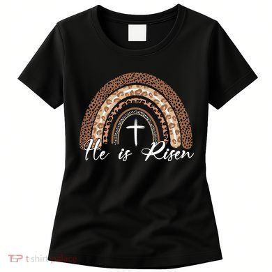 He Is Risen Jesus Christ Easter Christian Faith Women's T-Shirt