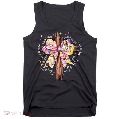 He Is Risen Jesus Christian Cross Bow Easter Girl Tank Top