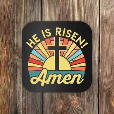 He Is Risen Amen Christian Easter Coaster