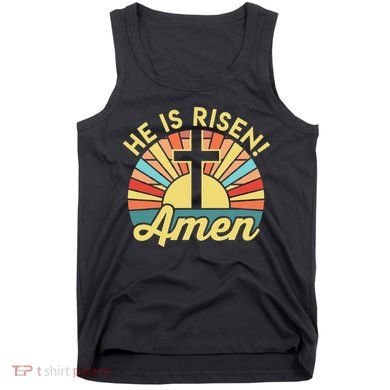 He Is Risen Amen Christian Easter Tank Top
