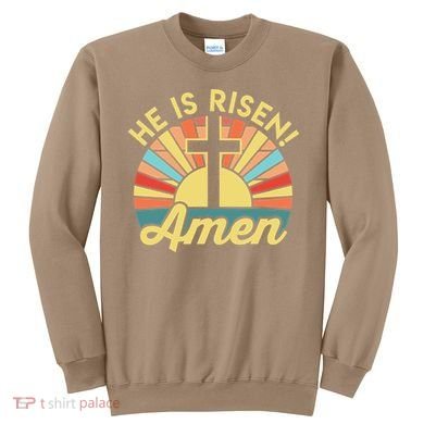 He Is Risen Amen Christian Easter Sweatshirt