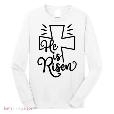 He Is Risen Jesus Cross Easter Long Sleeve Shirt