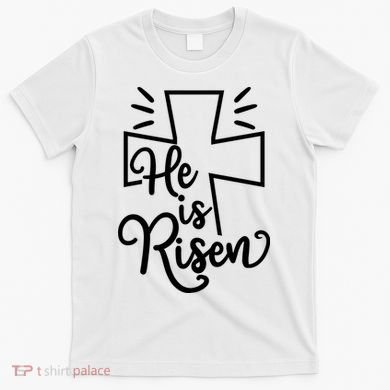 He Is Risen Jesus Cross Easter T-Shirt