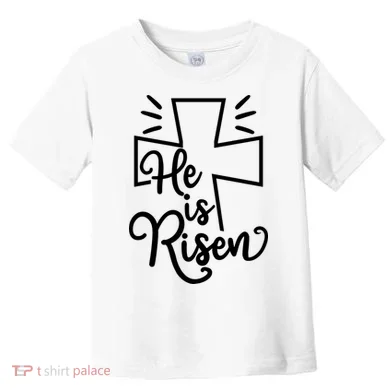 He Is Risen Jesus Cross Easter Toddler T-Shirt
