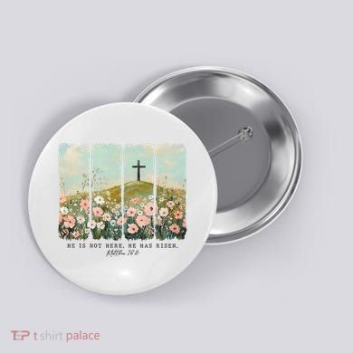 He Is Risen Christian Wildflower Happy Easter Button