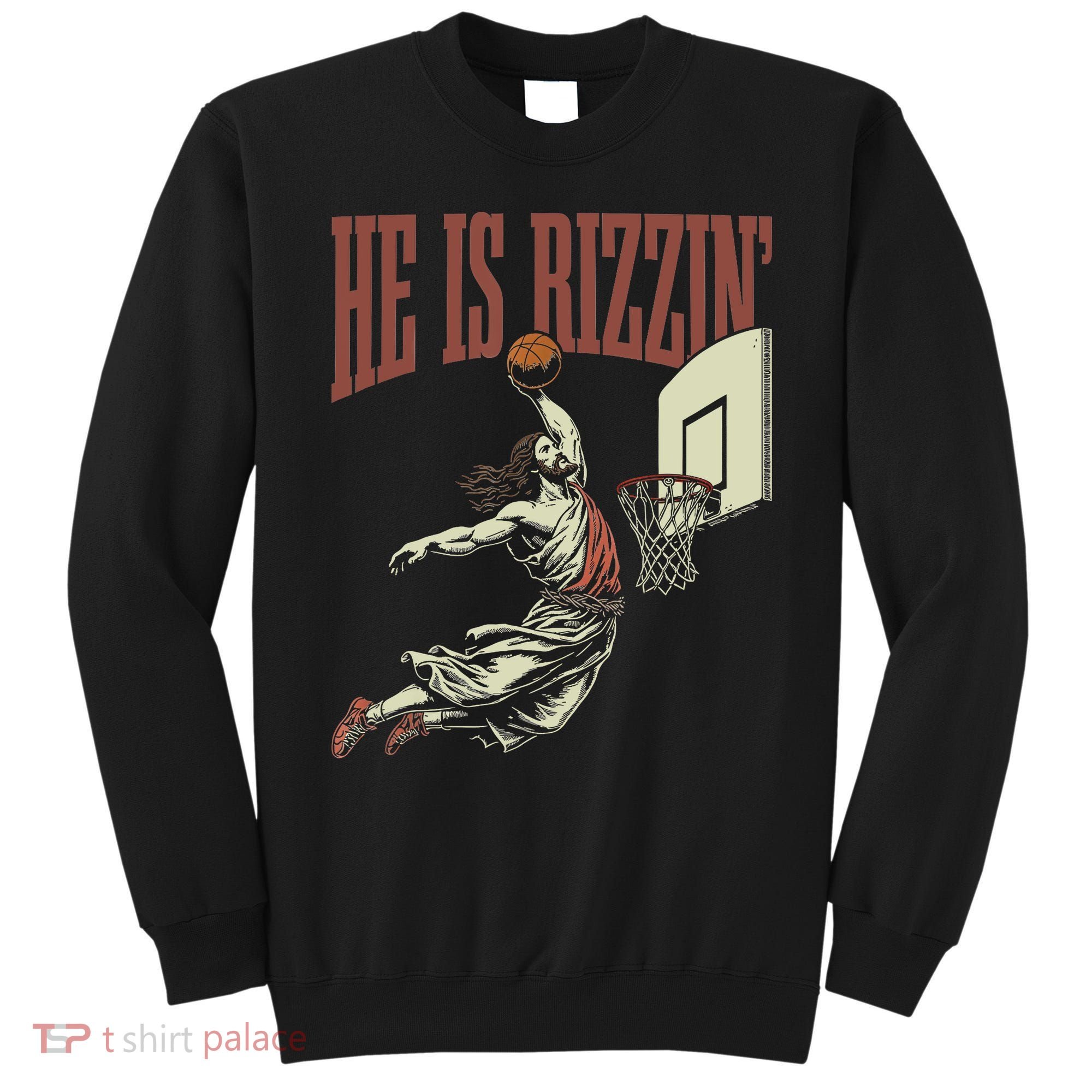 He Is Rizzin Funny Jesus Playing Basketball Meme Easter Sweatshirt