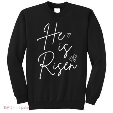 He Is Risen Jesus Easter Heart Sweatshirt