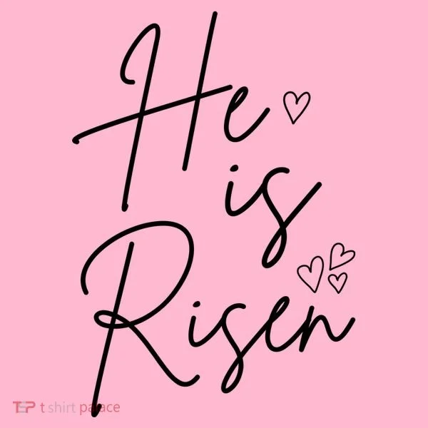 He Is Risen Jesus Easter Heart T-Shirt