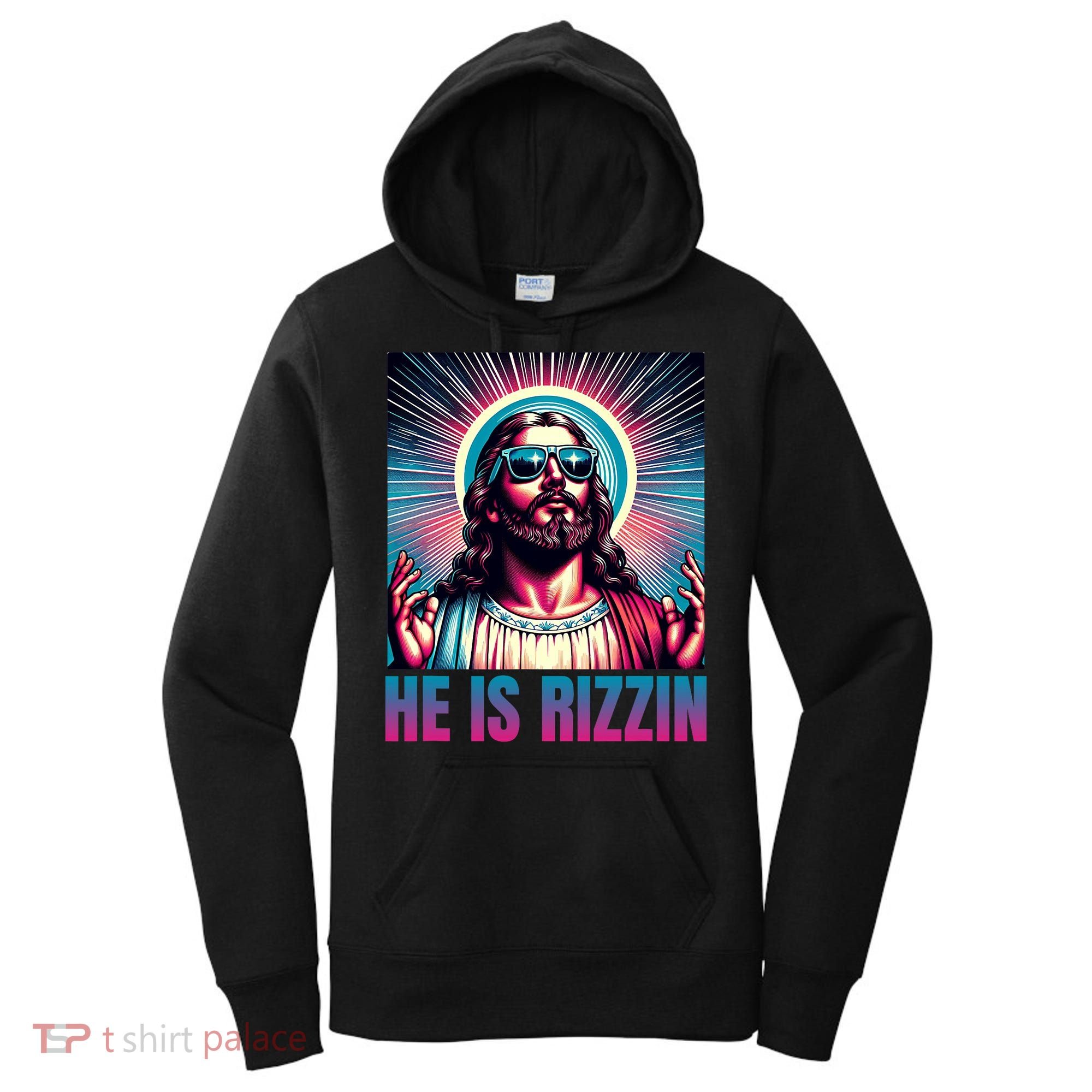 He Is Rizzin Jesus Is Rizzen Women's Hoodie