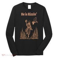 He Is Risen Funny Easter Of Jesus Playing Basketball Long Sleeve Shirt thumb 0