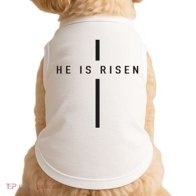 He Is Risen Jesus For Christians Easter Doggie Tank