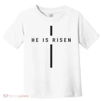 He Is Risen Jesus For Christians Easter Toddler T-Shirt thumb 0