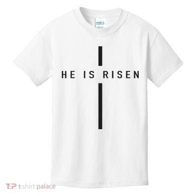 He Is Risen Jesus For Christians Easter Kids T-Shirt